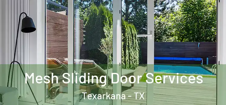  Mesh Sliding Door Services Texarkana - TX