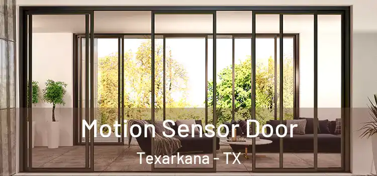 Motion Sensor Door Texarkana - TX