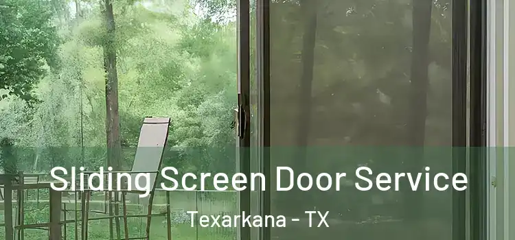  Sliding Screen Door Service Texarkana - TX
